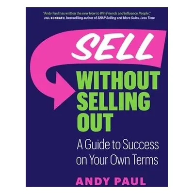 Sell without Selling Out - Paul, Andy