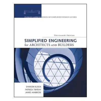 Simplified Engineering for Architects and Builders - Ambrose, James (University of Southern Cali