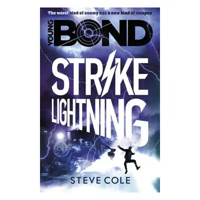 Young Bond: Strike Lightning - Cole, Steve