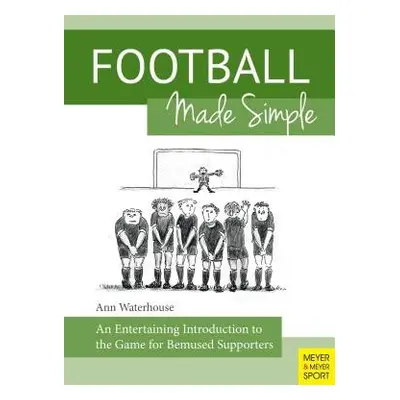 Football Made Simple - Waterhouse, Ann M