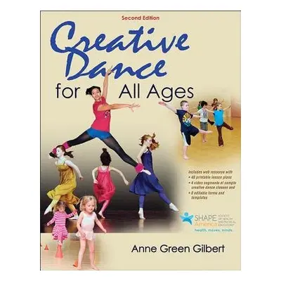 Creative Dance for All Ages - Gilbert, Anne Green