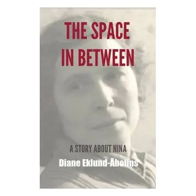 Space in Between - Eklund-Abolins, Diane