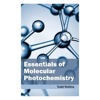 Essentials of Molecular Photochemistry