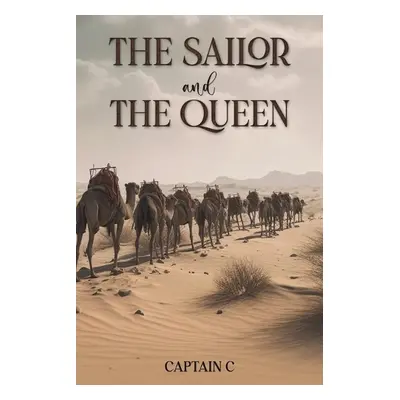 Sailor and the Queen - ., Captain C