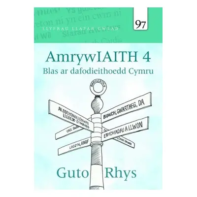 Llyfrau Llafar Gwlad: 75. AmrywIAITH 4 - Rhys, Guto