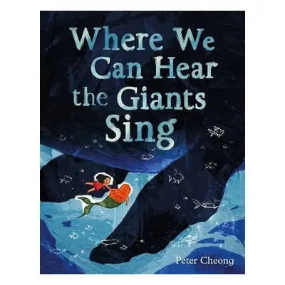 Where We Can Hear the Giants Sing - Cheong, Peter