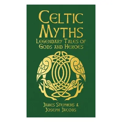 Celtic Myths - Jacobs, Joseph a Stephens, James