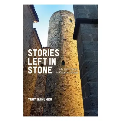 Stories Left in Stone - Nahumko, Troy