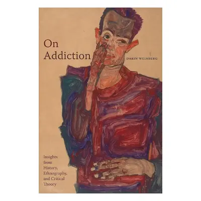 On Addiction - Weinberg, Darin