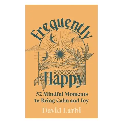 Frequently Happy - Larbi, David