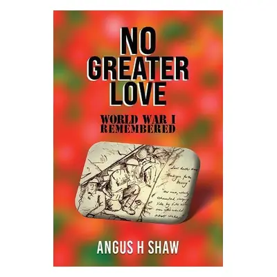 No Greater Love - Shaw, Angus H