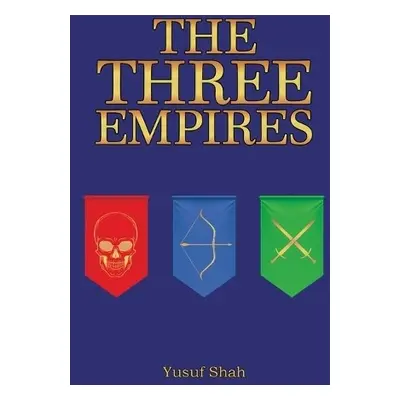 Three Empires - Shah, Yusuf