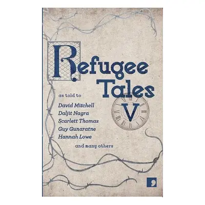 Refugee Tales V