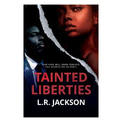 Tainted Liberties - Jackson, L.R.