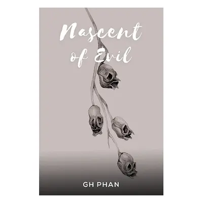 Nascent of Evil - Phan, GH