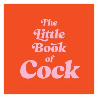 Little Book of Cock - Publishers, Summersdale