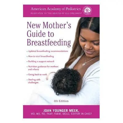 American Academy of Pediatrics New Mother's Guide to Breastfeeding - Pediatrics, American Academ