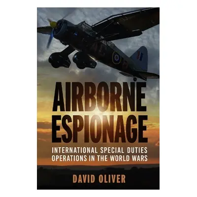 Airborne Espionage - Oliver, David