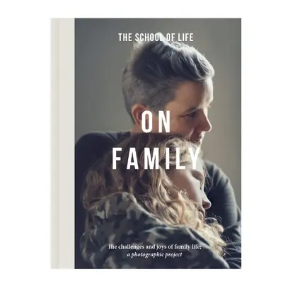 On Family - The School of Life