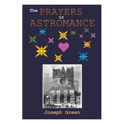 Prayers of Astromance - Green, Joseph