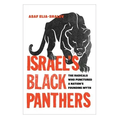 Israel's Black Panthers - Elia-Shalev, Asaf