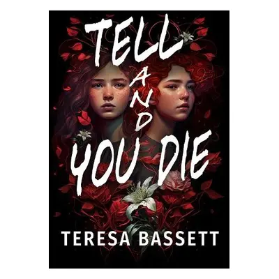 Tell And You Die - Bassett, Teresa