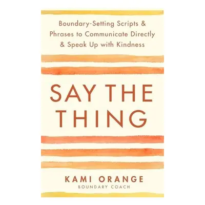 Say the Thing - Orange, Kami