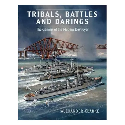 Tribals, Battles a Darings - Clarke, Alexander