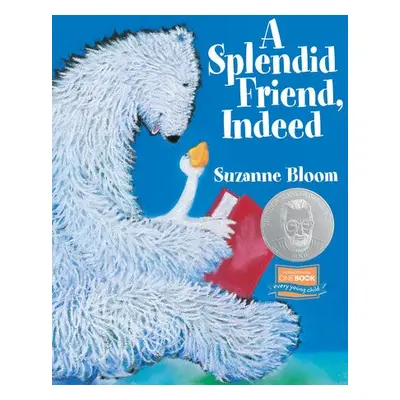 Splendid Friend, Indeed - Bloom, Suzanne