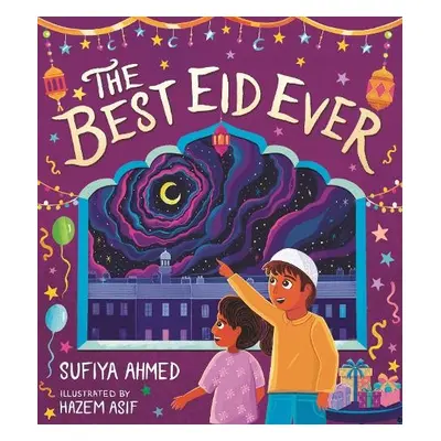 Best Eid Ever - Ahmed, Sufiya