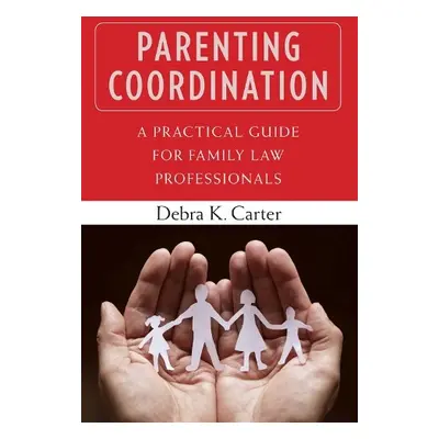 Parenting Coordination - Carter, Debra K.