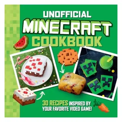 Unofficial Minecraft Cookbook - Lalbaltry, Juliette a Deslandes, Charly