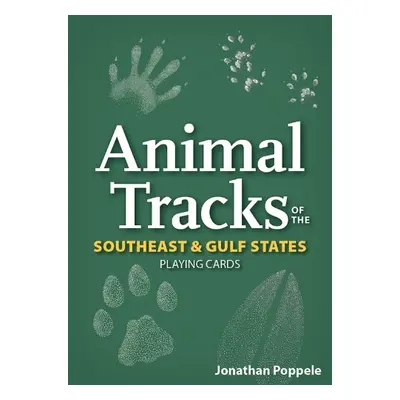 Animal Tracks of the Southeast a Gulf States Playing Cards - Poppele, Jonathan