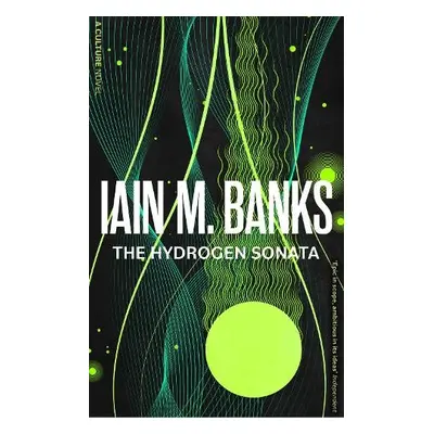 Hydrogen Sonata - Banks, Iain M.