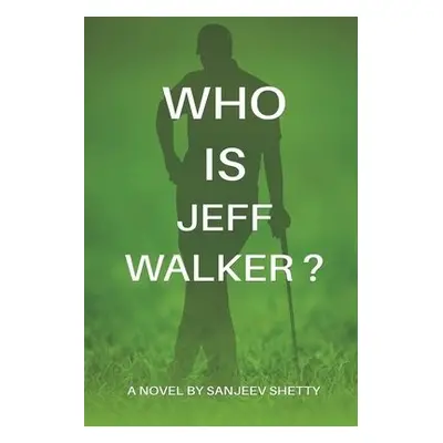 Who is Jeff Walker? - Shetty, Sanjeev