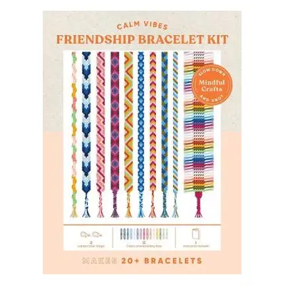 Mindful Crafts: Calm Vibes Friendship Bracelet Kit - Chronicle Books