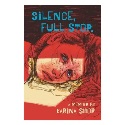 Silence, Full Stop - Shor, Karina