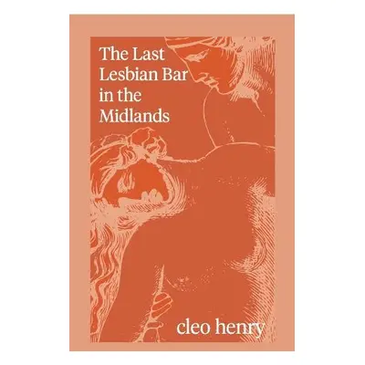 Last Lesbian Bar in the Midlands - Henry, Cleo