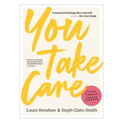 You Take Care - Henshaw, Laura a Smith, Steph Claire