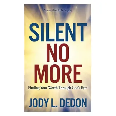 Silent No More - Jody L. Dedon