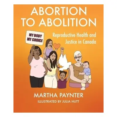 Abortion to Abolition - Paynter, Martha