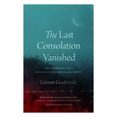 Last Consolation Vanished - Gradowski, Zalmen