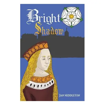 Bright Shadow - Middleton, Jan