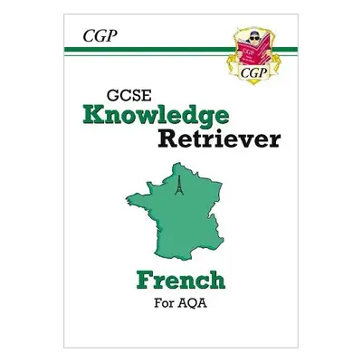 GCSE French AQA Knowledge Retriever (For exams in 2024 and 2025) - CGP Books