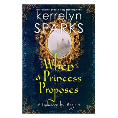 When a Princess Proposes - Sparks, Kerrelyn