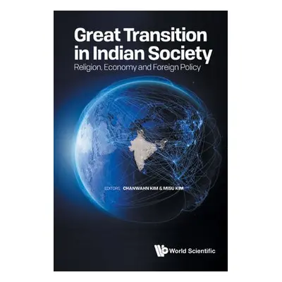 Great Transition In Indian Society: Religion, Economy And Foreign Policy