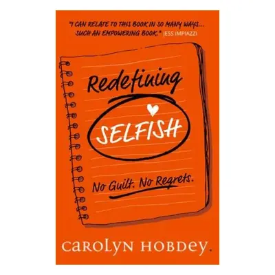 Redefining Selfish - Hobdey, Carolyn