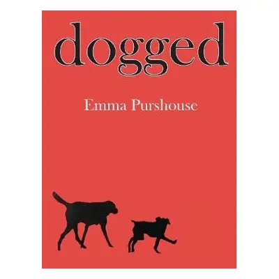 Dogged - Purshouse, Emma