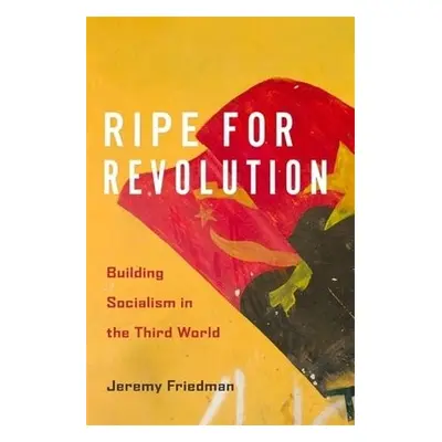 Ripe for Revolution - Friedman, Jeremy