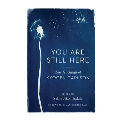 You Are Still Here - Carlson, Kyogen